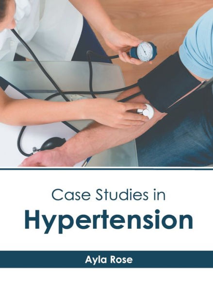 Case Studies in Hypertension