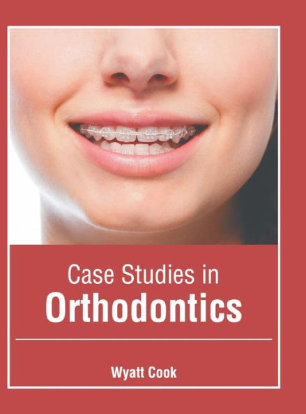 Case Studies in Orthodontics