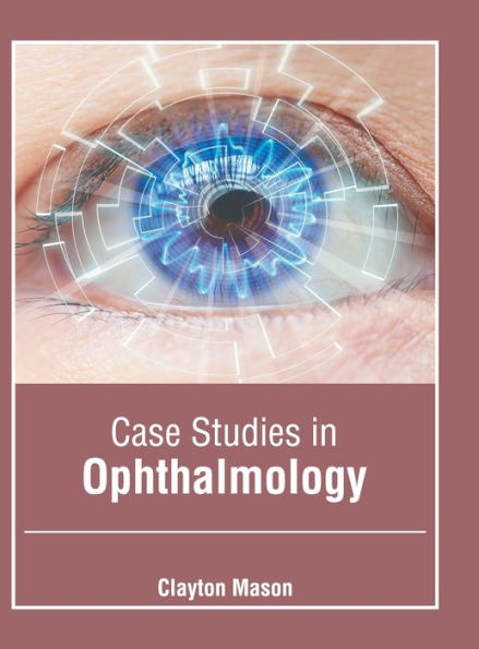 Case Studies in Ophthalmology