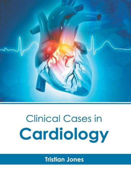 Clinical Cases in Cardiology