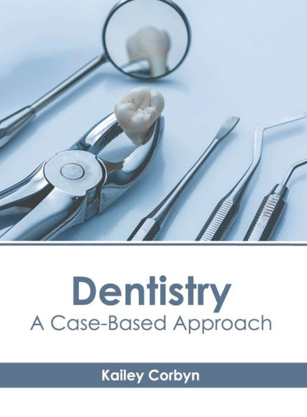 Dentistry: A Case-Based Approach