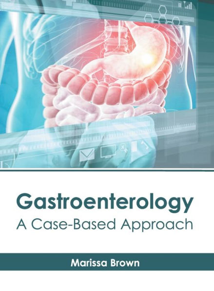 Gastroenterology: A Case-Based Approach