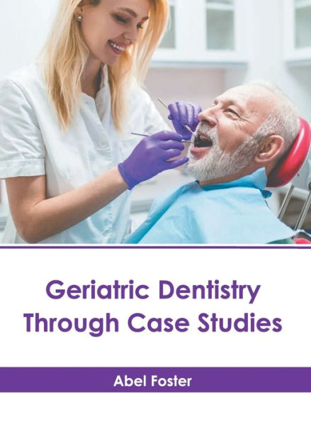 Geriatric Dentistry Through Case Studies