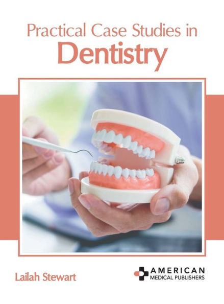 Practical Case Studies in Dentistry