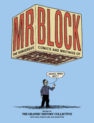 Download free ebooks online Mr. Block: The Subversive Comics and Writings of Ernest Riebe (English Edition) 9798887440019 by Graphic History Collective, Paul Buhle, Iain McIntyre