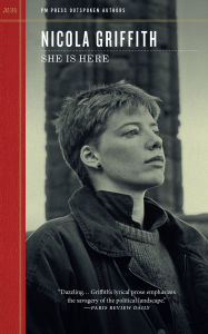 Title: She is Here, Author: Nicola Griffith