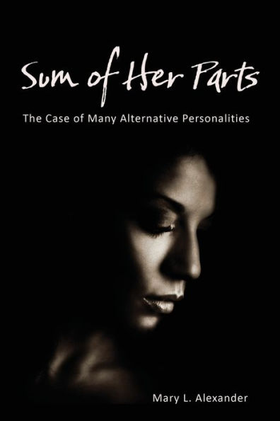 Sum of Her Parts: The Case of Many Alternative Personalities