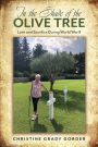 In the Shade of the Olive Tree: Love and Sacrifice During World War II