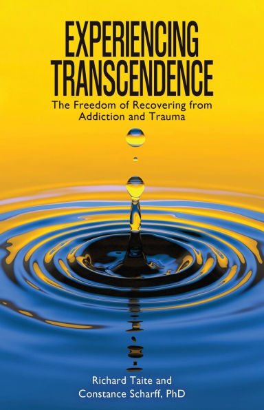 Experiencing Transcendence: The Freedom of Recovering from Addiction and Trauma