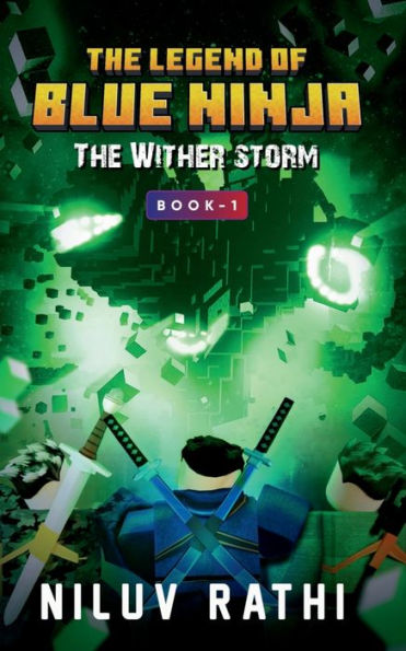 The Legend Of Blue Ninja: The Wither Storm