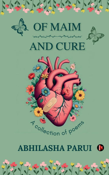 Of Maim and Cure: A collection of poems: आयुष्मान भवः