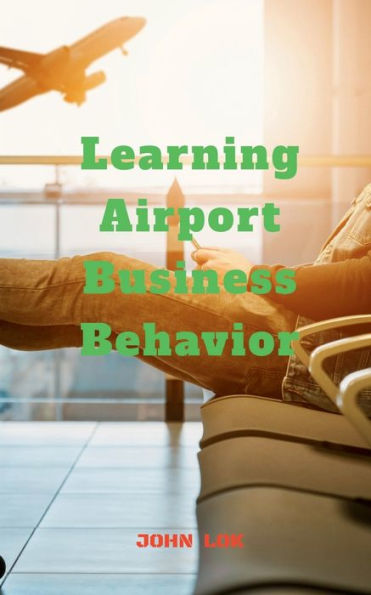Learning Airport Business Behavior