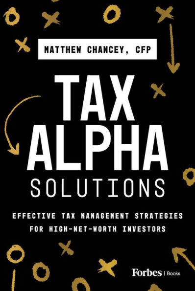 Tax Alpha Solutions: Effective Management Strategies for High-Net-Worth Investors