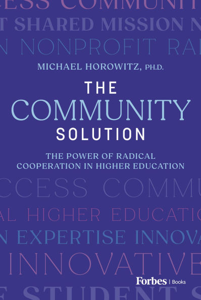 The Community Solution: The Power of Radical Cooperation in Higher Education