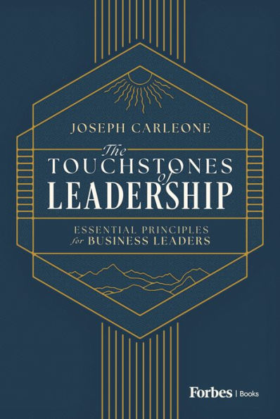 The Touchstones of Leadership: Essential Principles for Business Leaders