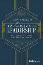 The Touchstones of Leadership: Essential Principles for Business Leaders