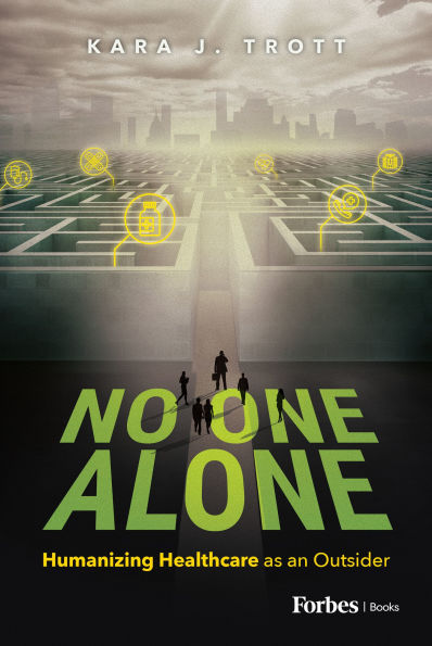 No One Alone: Humanizing Healthcare as an Outsider