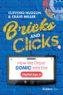 Bricks and Clicks: How We Drove Sonic into the Digital Age