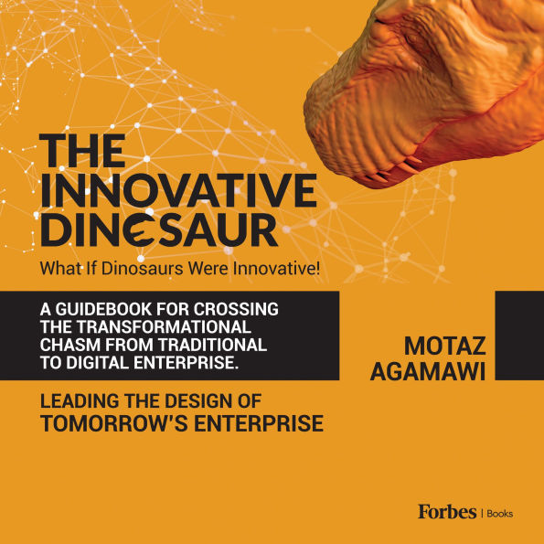 the Innovative Dinosaur: A Guidebook for Crossing Transformational Chasm from Traditional to Digital Enterprise