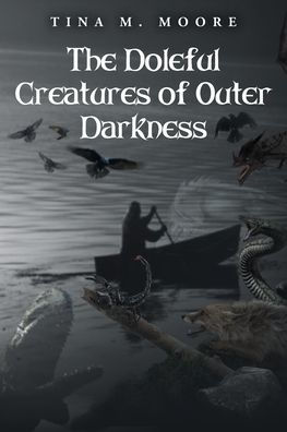 The Doleful Creatures of Outer Darkness