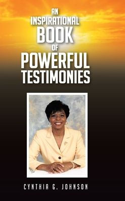 An Inspirational Book of Powerful Testimonies