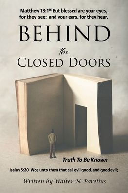 Behind the Closed Doors: Truth To Be Known