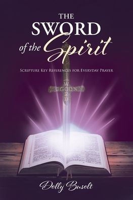 the Sword of Spirit: Scripture Key References for Everyday Prayer
