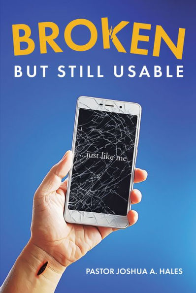 BROKEN BUT STILL USABLE: ...just like me