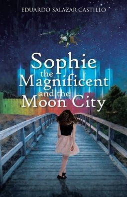 Sophie the Magnificent and Moon City