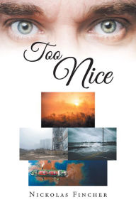 Title: Too Nice, Author: Nickolas Fincher