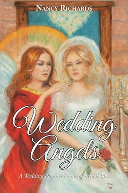 Wedding Angels: A Planner's Tales of Bridal Bliss