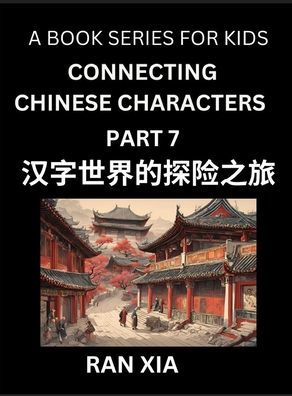 Simplified Chinese Characters for Kids (Part 7)- Simple Easy Level Test Series for Children to Recognize Chinese Characters by Column Matching, Suitable for HSK All Levels, Fast Learn Reading Mandarin Chinese Language, Culture, History with Simplified Cha