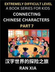 Title: Simplified Chinese Characters for Kids (Part 7)- Extremely Difficult Level Test Series for Children to Recognize Chinese Characters by Column Matching, Suitable for HSK All Levels, Fast Learn Reading Mandarin Chinese Language, Culture, History with Simpli, Author: Ran Xia