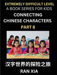 Title: Simplified Chinese Characters for Kids (Part 8)- Extremely Difficult Level Test Series for Children to Recognize Chinese Characters by Column Matching, Suitable for HSK All Levels, Fast Learn Reading Mandarin Chinese Language, Culture, History with Simpli, Author: Ran Xia