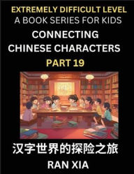 Title: Simplified Chinese Characters for Kids (Part 19)- Extremely Difficult Level Test Series for Children to Recognize Chinese Characters by Column Matching, Suitable for HSK All Levels, Fast Learn Reading Mandarin Chinese Language, Culture, History with Simpl, Author: Ran Xia