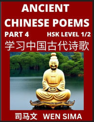 Title: Ancient Chinese Poems (Part 4) - Essential Book for Beginners (Level 1) to Self-learn Chinese Poetry with Simplified Characters, Easy Vocabulary Lessons, Pinyin & English, Understand Mandarin Language, China's history & Traditional Culture, Author: Wen Sima