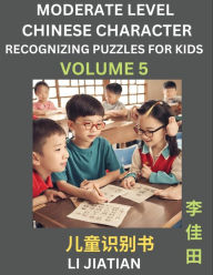 Title: Moderate Level Chinese Characters Recognition (Volume 5) - Brain Game Puzzles for Kids, Mandarin Learning Activities for Kindergarten & Primary Kids, Teenagers & Absolute Beginner Students, Simplified Characters, HSK Level 1, Author: Jiatian Li