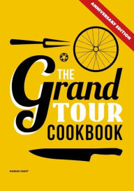 Online book download for free The Grand Tour Cookbook - Anniversary Edition  (English literature)