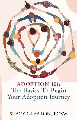 Adoption 101: The Basics to Begin Your Journey