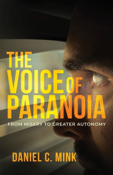 The Voice of Paranoia: From Misery to Greater Autonomy