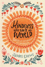 Kindness Will Save the World: Stories of Compassion and Connection