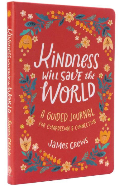 Kindness Will Save the World Guided Journal