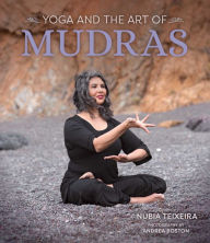 Title: Yoga and the Art of Mudras, Author: Teixeira Nubia