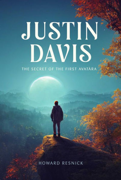 Justin Davis: the Secret of First Avatara