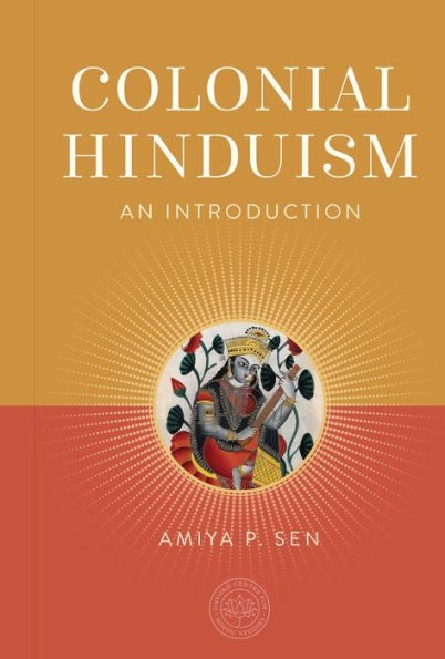 Colonial Hinduism: An Introduction