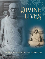 Title: Divine Lives: The Descending Current of Bhakti, Author: Mandala Publishing