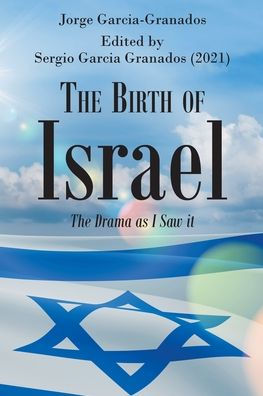 The Birth of Israel: The Drama as I Saw it