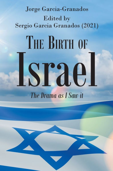 The Birth of Israel: The Drama as I Saw it