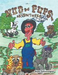 Title: Mud Pups' Adventures vol. 1, Author: Rocky Schrecengost