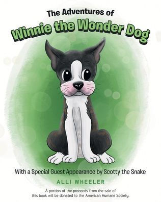 the Adventures of Winnie Wonder Dog: With a Special Guest Appearance by Scotty Snake